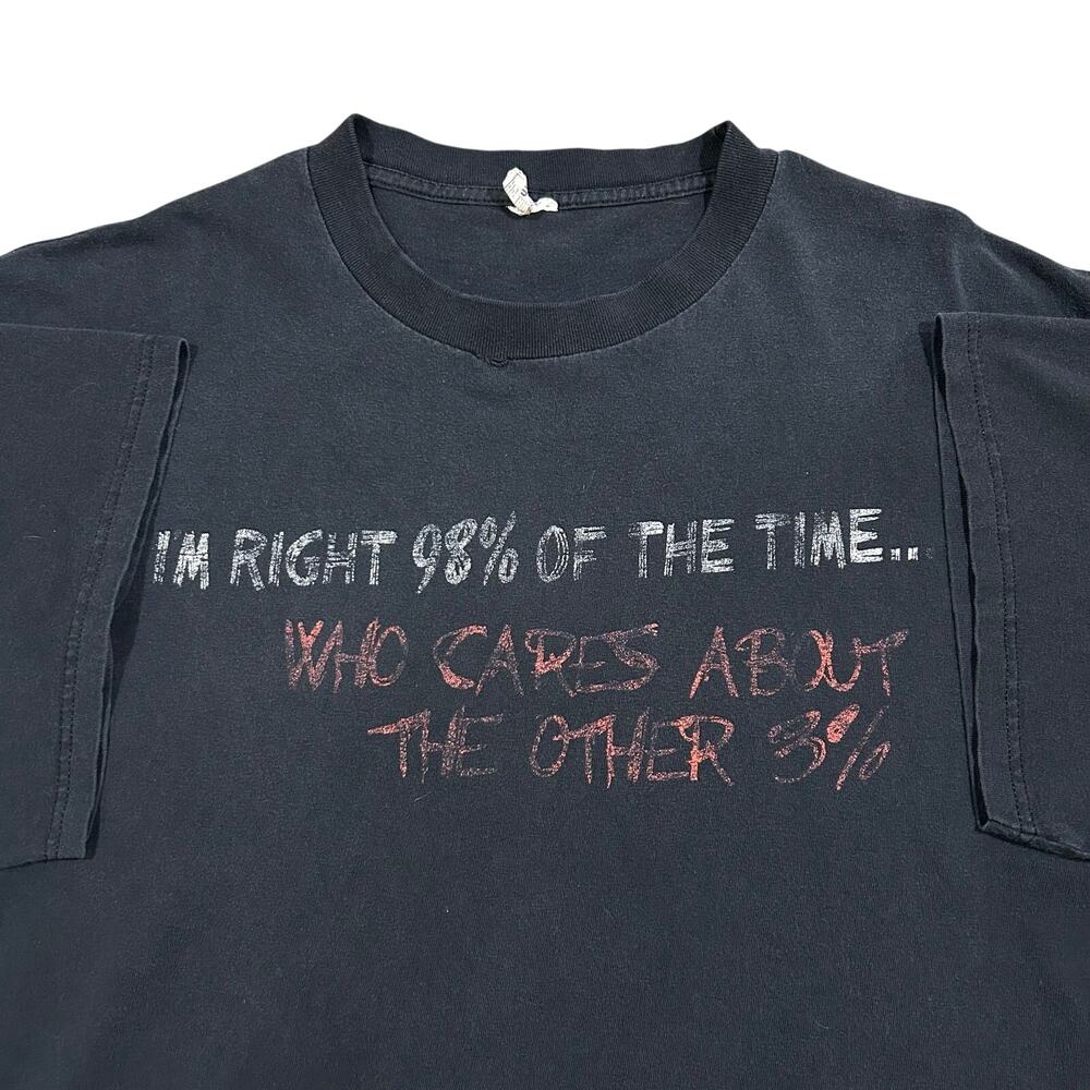 Vintage Y2K I’m Right 98% Of The Time… T-Shirt Men’s 2XL Humor Tee Black